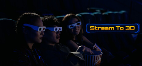 Stream to 3D
