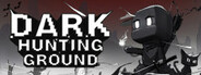 Dark Hunting Ground