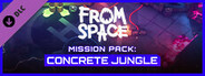 From Space - Mission Pack: Concrete Jungle