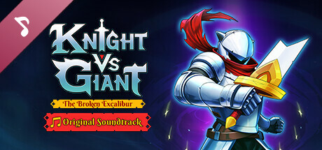 Knight vs Giant: The Broken Excalibur - Original Soundtrack banner image