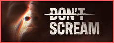 DON'T SCREAM