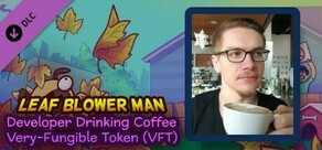 Leaf Blower Man - Developer Drinking Coffee Very-Fungible Token (VFT)