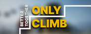Only Climb: Better Together