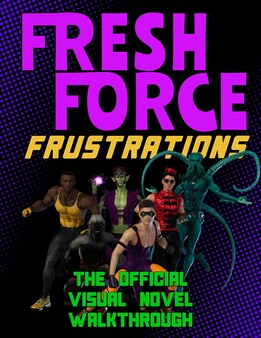 The Coming End: Fresh Force Frustrations - Official Walkthrough