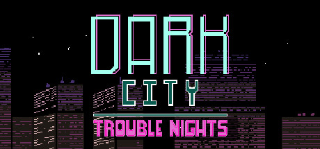 Dark City Trouble Nights banner image