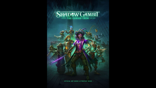 Shadow Gambit: The Cursed Crew - Artbook & Strategy Guide
