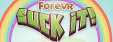 ForeVR Suck It! VR