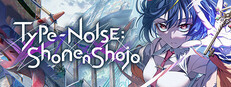 Type-NOISE: Shonen Shojo Banner