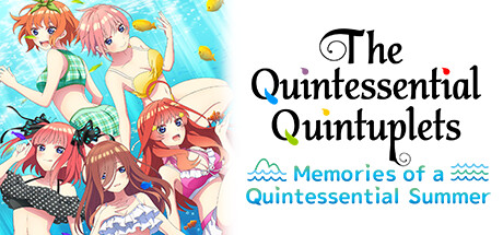 The Quintessential Quintuplets - Memories of a Quintessential Summer crack status