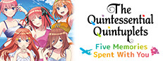 Сэкономьте 10% при покупке The Quintessential Quintuplets - Five Memories Spent With You в Steam