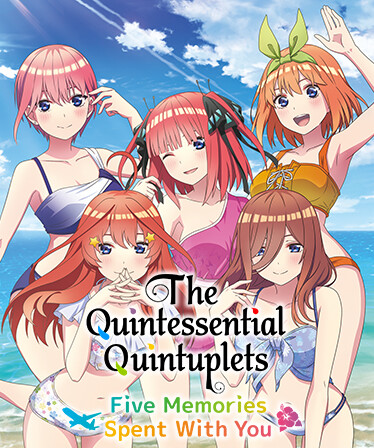 The Quintessential Quintuplets - Five Memories Spent With You