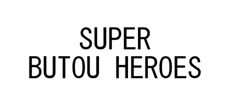 SUPER BUTOU HEROES