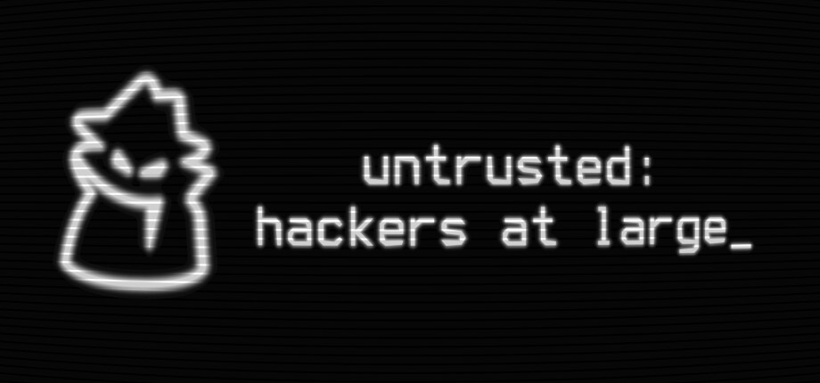 Untrusted: hackers at large cover art