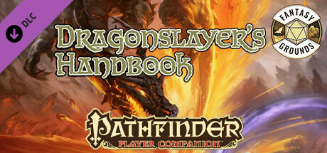 Fantasy Grounds - Pathfinder RPG - Pathfinder Companion: Dragonslayer's Handbook Header Image