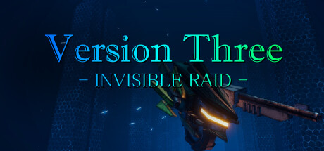 VersionThree : INVISIBLE RAID steam charts