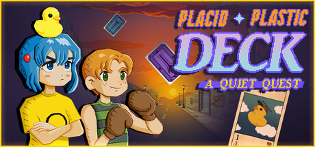 Placid Plastic Deck - A Quiet Quest
