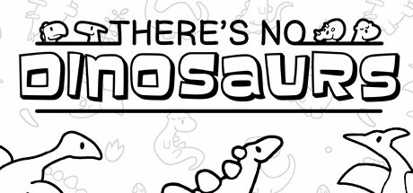 There's No Dinosaurs banner image