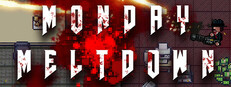Monday Meltdown