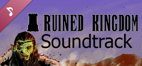 Ruined Kingdom Soundtrack and Digital Art collection banner image