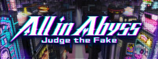 All in Abyss: Judge the Fake Banner