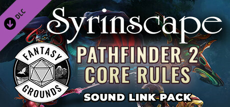 Fantasy Grounds - Pathfinder 2 RPG - Core Rules - Syrinscape Sound Link Pack Header Image
