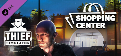 Thief Simulator - Shopping Center DLC banner image