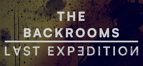 The Backrooms : Last Expedition Cover Image