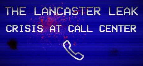 The Lancaster Leak - Crisis At Call Center Cheat Engine/CT