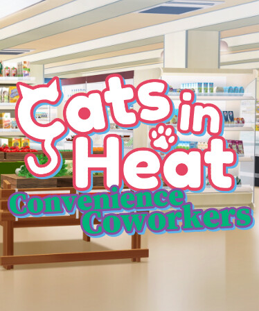 Cats in Heat - Convenience Coworkers