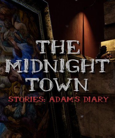 The Midnight Town Stories: Adam's Diary