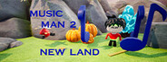 Music Man 2: New land