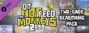 Do Not Feed the Monkeys 2099 - Two cage seasoning pack