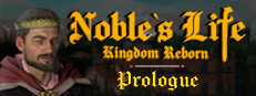 Noble's Life: Kingdom Reborn - Prologue