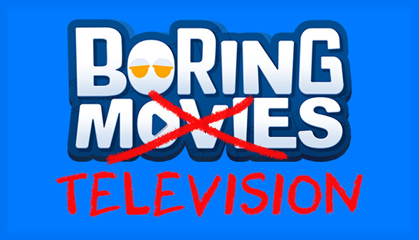 Boring Movies - Boring Television