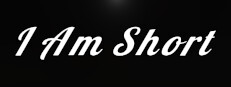 I Am Short Small Capsule Image
