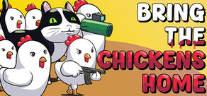 Bring The Chickens Home