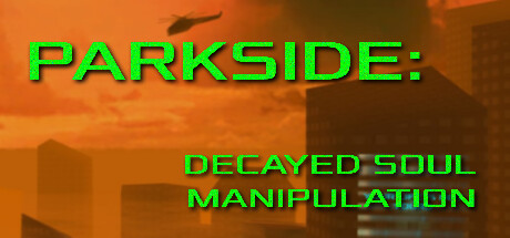 PARKSIDE: DECAYED SOUL MANIPULATION