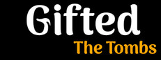 Gifted: The Tombs