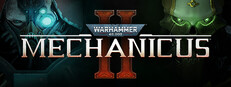 Warhammer 40,000: Mechanicus II
