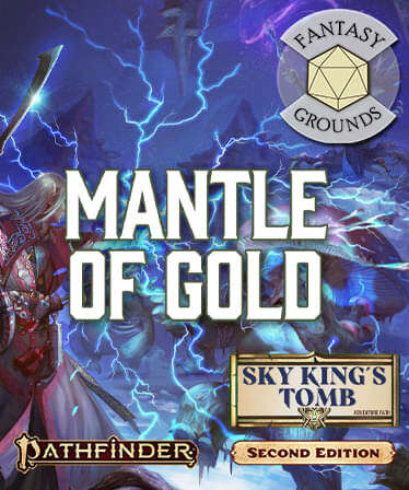 Fantasy Grounds - Pathfinder 2 RPG - Sky King's Tomb AP 1: Mantle of Gold