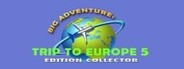 Big Adventure: Trip to Europe 5 - Collector's Edition