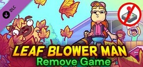 Leaf Blower Man - Remove Game