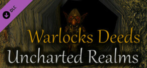 Warlocks Deeds - Uncharted Realms