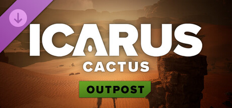 Icarus: Cactus Outpost.