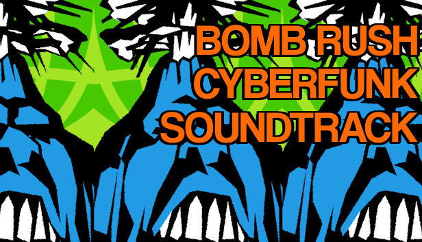 Steam：Bomb Rush Cyberfunk Soundtrack