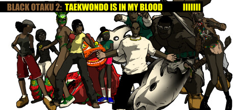 Black Otaku 2: Taekwondo is in my Blood Cover Image