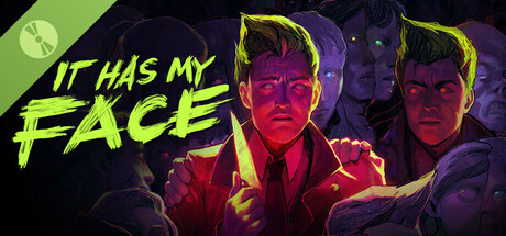 It Has My Face Demo