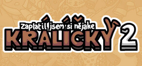 Zaplatil jsem si nějaké králíčky 2