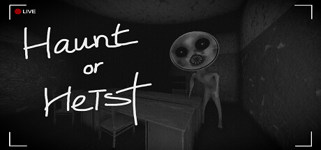 Haunt or Heist banner