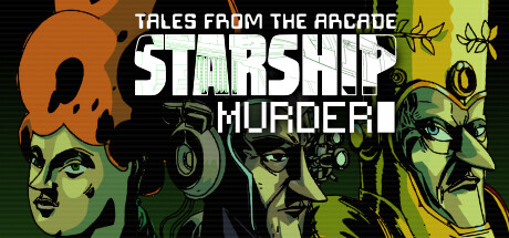 Tales From The Arcade: Starship Murder cover image